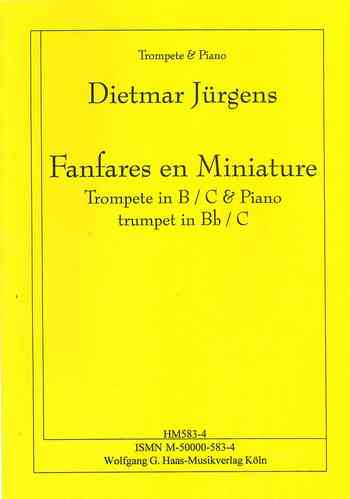 Jürgens, Dietmar * 1956 -Fanfares en Miniature/ Trumpet B (C), Piano