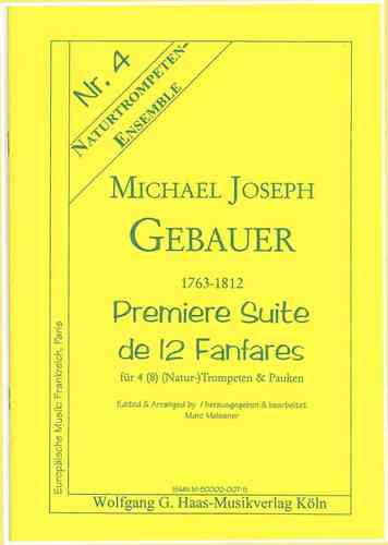 Gebauer, Michael 1763-1812  Premiere Suite de Fanfares 12 for 4 (8) (natural) trumpets, timpani