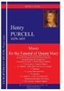 Purcell, Henry 1659-1695-Música Para el funeral de la reina María para 4 trompetas, timbales, órgano