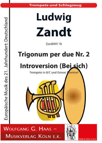 Zandt,Ludwig *1955 Trigonum per due Nr. 2 Introversion „Bei sich“ / trumpet and bass drum