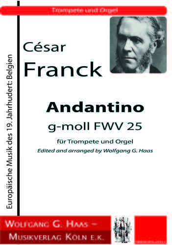 Franck César; Andantino G minor FWV 25 for trumpet in C / B and organ