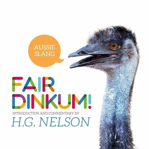 Fair Dinkum! Aussie Slang: H.G. Nelson (engl.) 114 S.