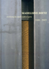 Madeleine Dietz - verbergen und entbergen 2004-2009