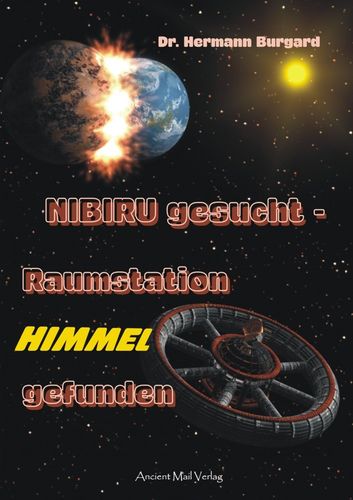 Burgard: NIBIRU gesucht - Raumstation HIMMEL gefunden