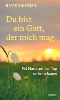 Du bist ein Gott, der mich mag