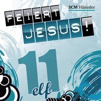Feiert Jesus! 11