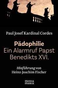 Pädophilie - Ein Alarmruf Papst Benedikts XVI.