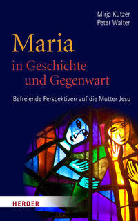 Maria in Geschichte und Gegenwart