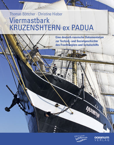 Böttcher, Thomas; Hieber, Christine: Viermastbark Kruzenshtern ex Padua