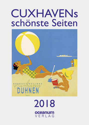 Zielke, Hagen: Cuxhavens schönste Seiten. Kalender 2018