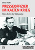 OCEANUM. Dokumentation, Bd. 3: Flohr, Dieter: Presseoffizier im Kalten Krieg