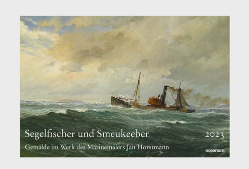 Segelfischer und Smeukeeber. Gemälde im Werk des Marinemalers Jan Horstmann. Kalender 2023