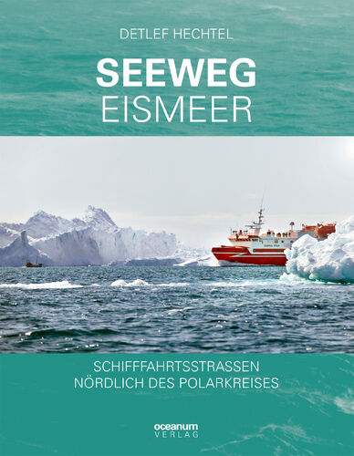 Hechtel, Detlef : Seeweg Eismeer