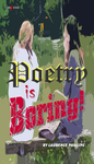 Poetry is Boring!