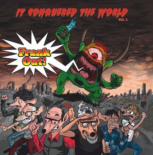 Frank Out! - It Conquered The World Vol. 1