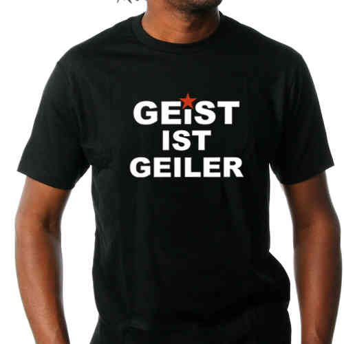Tee shirt "Geist ist Geiler"