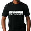 Camiseta "If you get me you will be"