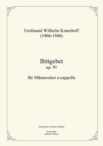 Kranzhoff, Ferdinand Wilhelm: Supplication op. 91 for male choir a  cappella