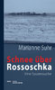 Schnee über Rossoschka