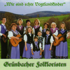 Grünbacher Folkloristen: Wir sind echte Vogtlandkinder (CD)