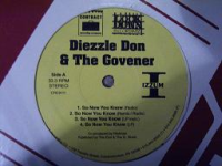 DIEZZLE DON &amp; THE GOVENER "So Now You Know" b/w "Back Off" b/w "Hood Thing" (12INCH)