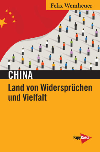 Wemheuer, Felix: China – Land von Widersprüchen und Vielfalt