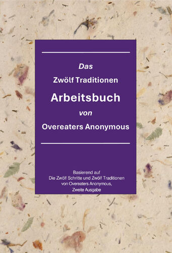 Das Zwölf-Traditionen-Arbeitsbuch von Overeaters Anonymous