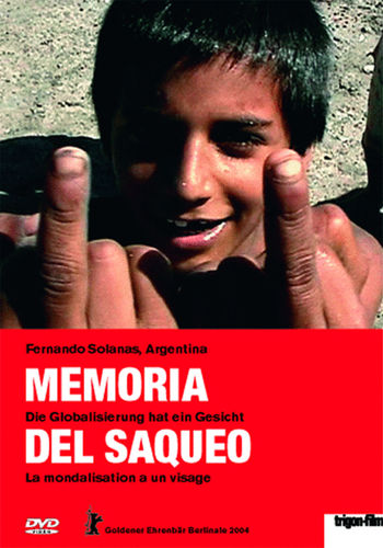 Memoria del saqueo. Die Globalisierung hat ein Gesicht