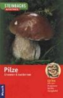 Steinbach (Hrsg.) : Pilze : Erkennen und Bestimmen