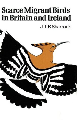 Sharrock: Scarce Migrant Birds of Britain and Ireland