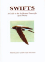 Chantler, Driessens : Swifts : A Guide to the Swifts and Treeswifts of the World