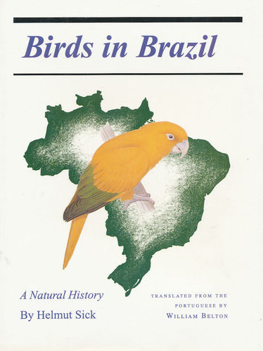 Sick: Birds in Brazil - A Natural History