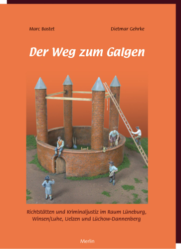 Marc Bastet - Dietmar Gehrke - DER WEG ZUM GALGEN