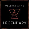 Legendary - Welshly Arms Pa4x