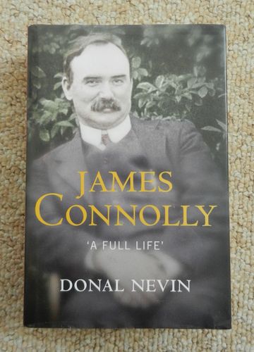 James Connolly: A Full Life by Donal Nevin.