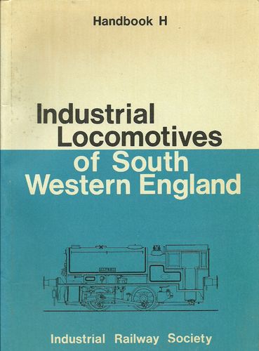 Industrial Locomotives of South Western England 1st Edition - Used