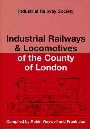 Industrial Railways and Locomotives of the County of London - Used