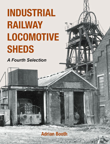 Industrial Railway Locomotive Sheds - a fourth selection - Used