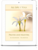 All Life Is Yoga: Prayer and Mantra (eBook)