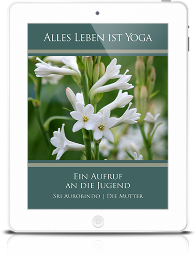 Alles Leben ist Yoga: Ein Aufruf an die Jugend (eBook)