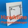 Plattenaufhänger - Hawkline Vertriebs GmbH