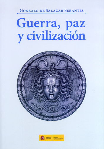 GUERRA, PAZ Y CIVILIZACIÓN.