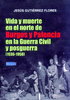 VIDA Y MUERTE EN EL NORTE DE BURGOS Y PALENCIA EN LA GUERRA CIVIL Y POSGUERRA (1936-1950).