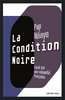 LIVRE, Sciences Sociales: "LA CONDITION NOIRE. Essai sur une Minorité Française" par Pap Ndiaye