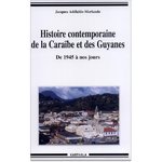 "HISTOIRE CONTEMPORAINE DE LA CARAÏBE ET DES GUYANES. De 1945 à nos Jours"