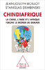 "CHINDIAFRIQUE, La Chine, l'Inde et l'Afrique feront le Monde de Demain" -