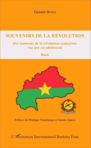 "SOUVENIRS DE LA RÉVOLUTION, Des moments de la révolution sankariste... " par GNINDÉ BONZI - (Récit)